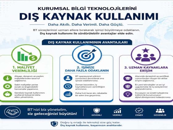 Kurumsal Bilgi Teknolojileri Dış Kaynak Kullanımının Avantajları