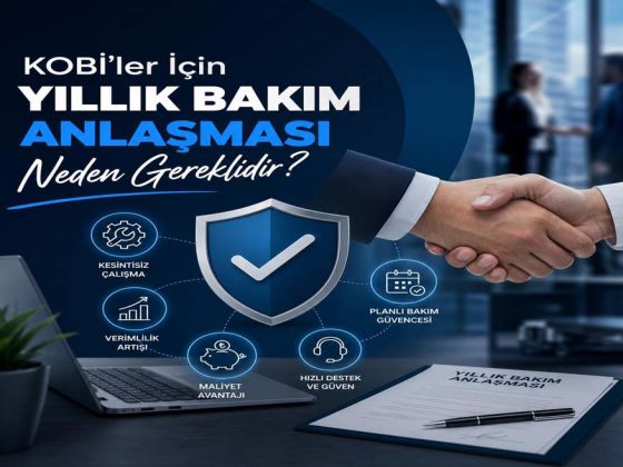 KOBİ İçin Yıllık Bakım Anlaşması Neden Gereklidir?